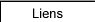 Liens
